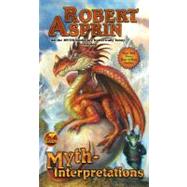 Myth-Interpretations : The Worlds of Robert Asprin by Asprin, Robert, 9781451637533