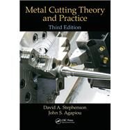 Metal Cutting Theory and Practice, Third Edition by Stephenson; David A., 9781466587533
