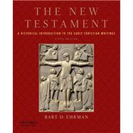 The New Testament A Historical Introduction to the Early Christian Writings by Ehrman, Bart D., 9780199757534