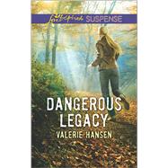 Dangerous Legacy by Hansen, Valerie, 9780373447534