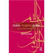 Arabic-English-Arabic Legal Translation by El-Farahaty; Hanem, 9780415707534