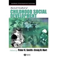 Blackwell Handbook of Childhood Social Development by Smith, Peter K.; Hart, Craig H., 9780631217534