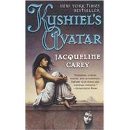 Kushiel's Avatar by Carey, Jacqueline, 9780765347534