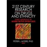 21st Century Research on Drugs and Ethnicity: Studies Supported by the National Institute on Drug Abuse by Myers; Peter, 9780789037534
