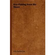 Sea-fishing from the Shore by Harris Cass, A. R., 9781406797534