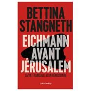 Eichmann avant Jerusalem by Bettina Stangneth, 9782702157534