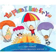 The Plans I Have for You by Parker, Amy; Brantley-Newton, Vanessa, 9780310757535
