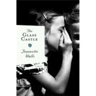 The Glass Castle; A Memoir by Jeannette Walls, 9780743247535