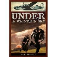 Under a War-Torn Sky by Elliott, L.M., 9780786817535