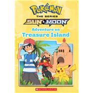 Adventure on Treasure Island (Pokmon Alola Chapter Book #3) by Lane, Jeanette, 9781338237535