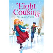 Eight Cousins by Alcott, Louisa May, 9781534497535