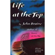 Life at the Top by Braine, John; Clarke, Ben, 9781941147535