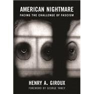 American Nightmare by Giroux, Henry A.; Yancy, George, 9780872867536