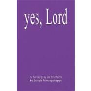 Yes, Lord by MARCOGUISEPPE JOSEPH, 9781401037536