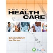 Workbook for Mitchell/Haroun's Introduction to Health Care, 3rd by Mitchell, Dakota; Haroun, Lee, 9781435487536
