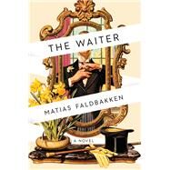 The Waiter by Faldbakken, Matias; Menzies, Alice, 9781501197536