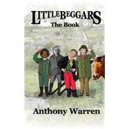 Littlebeggars by Warren, Anthony; W., Tony, 9781502877536