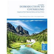 Introduction to Counseling: Integration of Faith, Professional Identity, and Clinical Practice by Simmons, Robyn T.; Lilley, Stacey C.; Knight Kuhnley, Anita M.;, 9798385117536