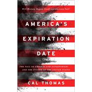 America's Expiration Date by Thomas, Cal, 9780310357537