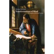 Transformations of Mind: Philosophy as Spiritual Practice by Michael McGhee, 9780521777537