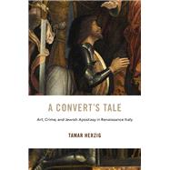 A Converts Tale by Herzig, Tamar, 9780674237537