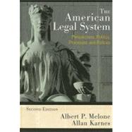 The American Legal System Perspectives, Politics, Processes, and Policies by Melone, Albert P.; Karnes, Allan, 9780742547537