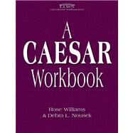 A Caesar Workbook by Williams, Rose; Nousek, Debra L., 9780865167537