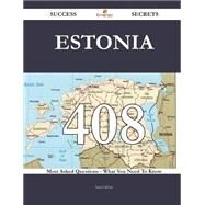Estonia: 408 Most Asked Questions on Estonia - What You Need to Know by Odom, Sara, 9781488877537