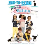 My First Kitten Ready-to-Read Pre-Level 1 by Capucilli, Alyssa Satin; Wachter, Jill, 9781534477537
