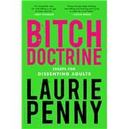 Bitch Doctrine by Penny, Laurie, 9781632867537
