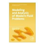 Modeling and Analysis of Modern Fluid Problems by Zheng, Liancun; Zhang, Xinxin, 9780128117538