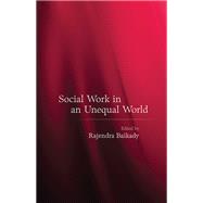 Social Work in an Unequal World by Baikady, Rajendra, 9780197807538