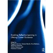 Enabling Reflective Learning in Lifelong Career Guidance by Sarcina; Ruggiera, 9780415837538
