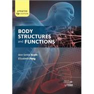 Body Structures and Functions Updated, Hardcover Version by Scott, Ann Senisi; Fong, Elizabeth, 9781337907538