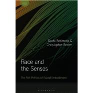 Race and the Senses by Sekimoto, Sachi; Howes, David; Brown, Christopher, 9781350087538