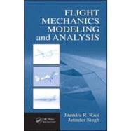 Flight Mechanics Modeling and Analysis by Raol; Jitendra R., 9781420067538
