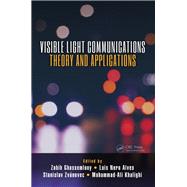 Visible Light Communications: Theory and Applications by Ghassemlooy; Zabih, 9781498767538