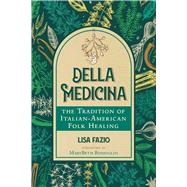Della Medicina by Lisa Fazio, 9781644117538