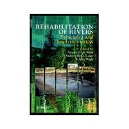 Rehabilitation of Rivers Principles and Implementation by de Waal, Louise; Wade, P. Max; Large, Andy, 9780471957539