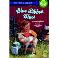 Blue Ribbon Blues A Tooter Tale by Spinelli, Jerry; Nelson, Donna Kae, 9780679887539
