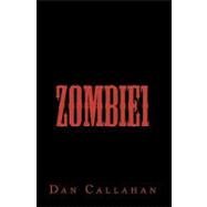Zombie1 by Callahan, Dan, 9781448637539