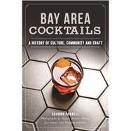 Bay Area Cocktails by Farrell, Shanna; Alvarez-Perez, Nando; Santer, Jon; Glidden, Vaughan, 9781467137539