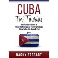 Cuba For Tourists by Taggart, Dagny, 9781507897539