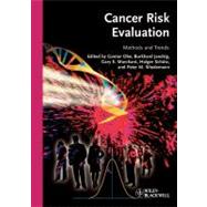 Cancer Risk Evaluation Methods and Trends by Obe, Günter; Marchant, Gary E.; Jandrig, Burkhard; Schütz, Holger; Wiedemann, Peter M., 9783527327539