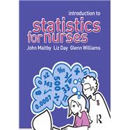 Introduction to Statistics for Nurses by John Maltby; Liz Day; Glenn Williams, 9780131967540