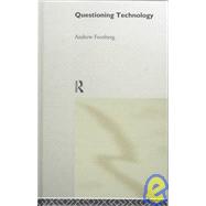 Questioning Technology by Feenberg,Andrew, 9780415197540