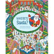 Where's Santa? Find Santa Claus as He Travels the World by Unknown, 9780785847540