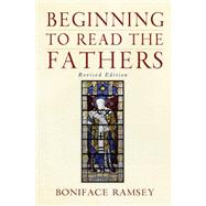 Beginning to Read the Fathers by Ramsey, Boniface, 9780809147540