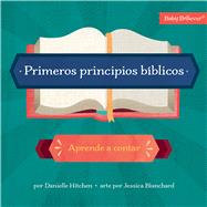 Primeros principios bblicos Aprende a contar by Hitchen, Danielle, 9781430087540
