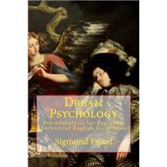 Dream Psychology by Freud, Sigmund; Eder, M. D.; Tridon, Andre, 9781468187540